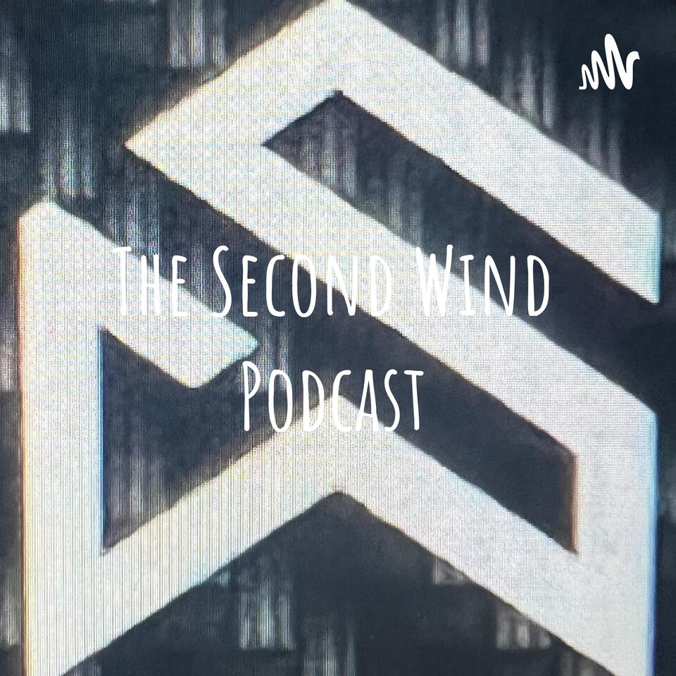 The Second Wind Podcast