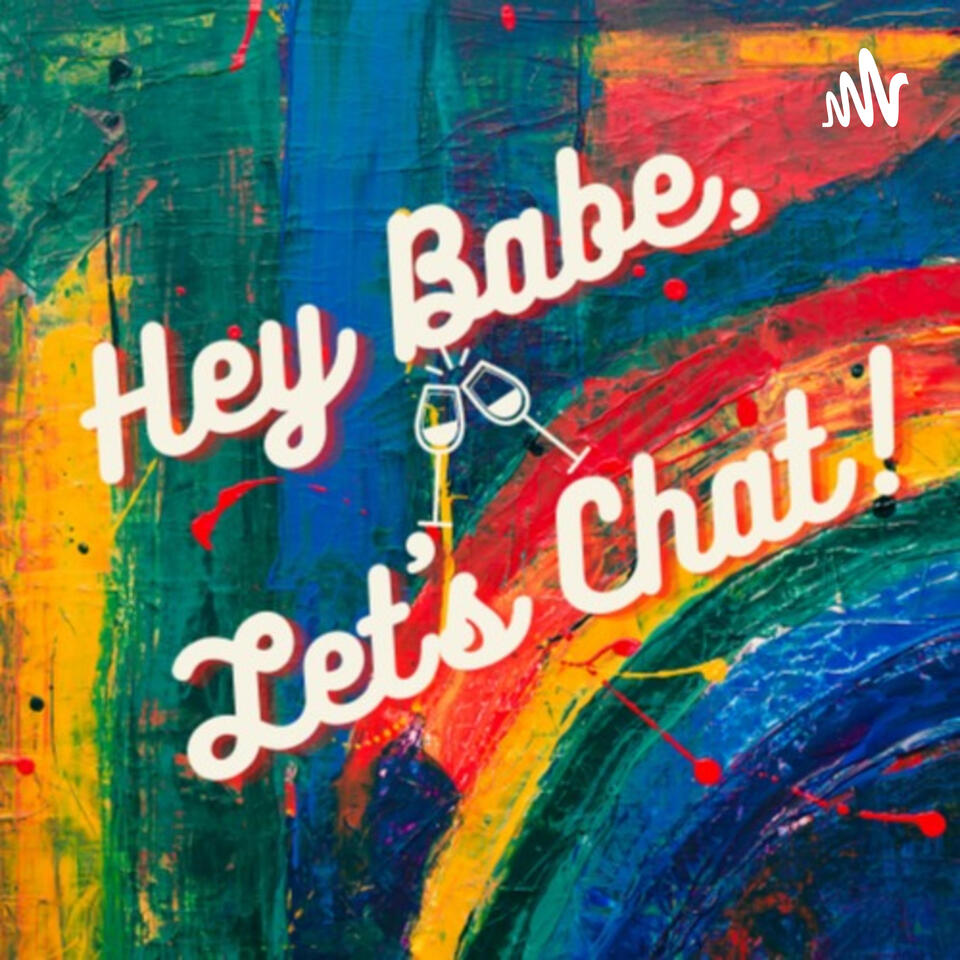 Hey Babe, Let's Chat!
