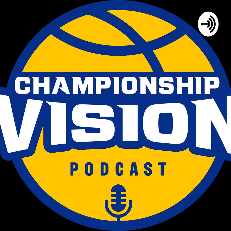 Championship Vision Basketball Podcast