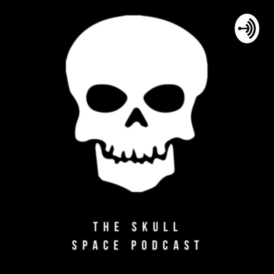 Skull Space Podcast