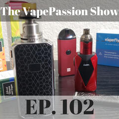 The VapePassion Podcast: Vaping | Electronic Cigarettes