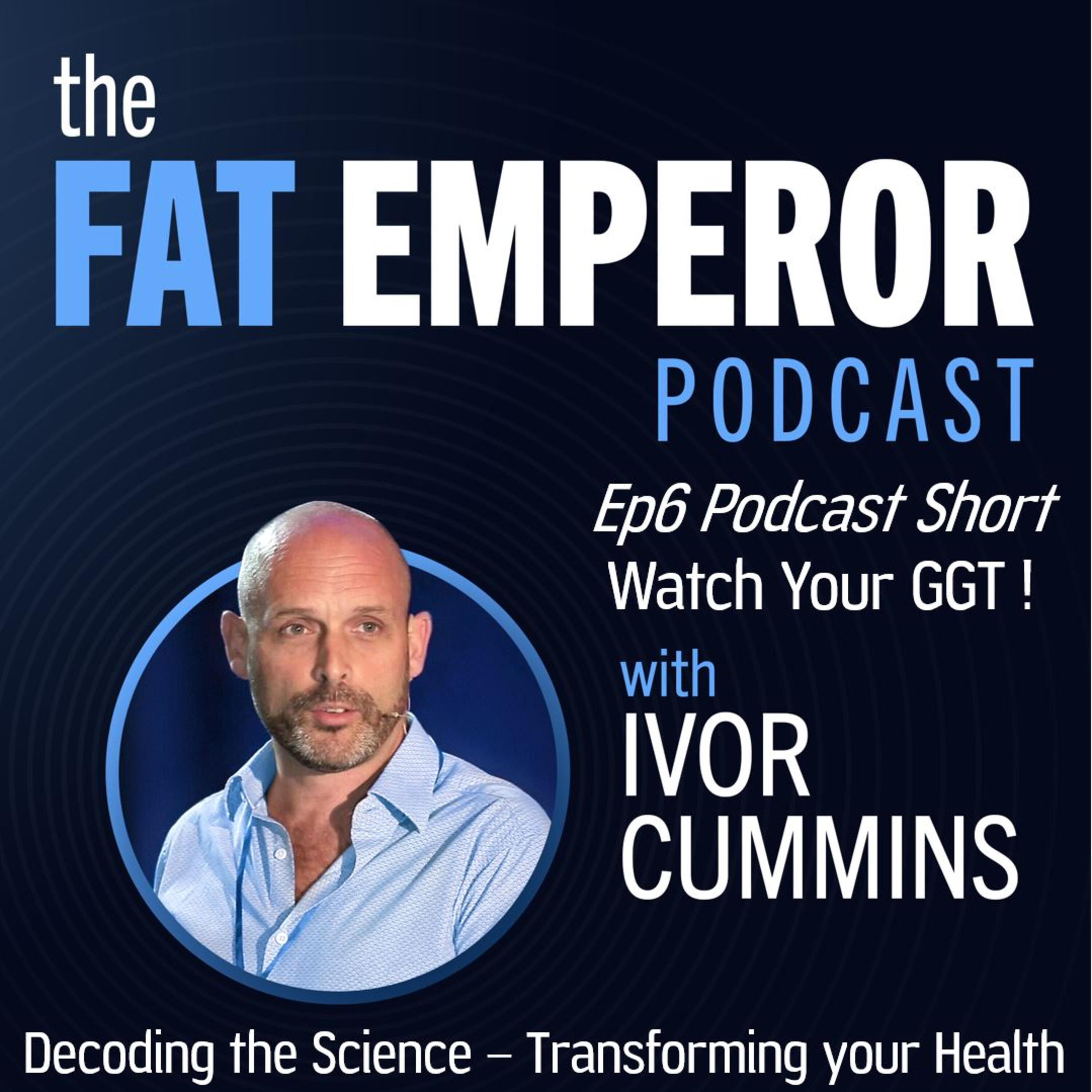 Ep6 - Podcast Short on Fatty Liver Enzyme GGT - Don&x27;t Die from Ign...