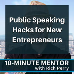 10-Minute Mentor with Rich Perry