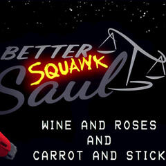 [Better SQUAWK Saul: E1] Better Call Saul |6x01 & 6x02| Wine and Roses & Carrot and Stick - SQUAWKING DEAD