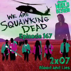 [Episode 167] The Walking Dead: World Beyond |2x07| Blood and Lies - SQUAWKING DEAD