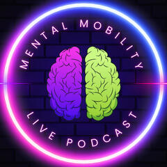 Mental Mobility - Movement, Mental Health, Healing