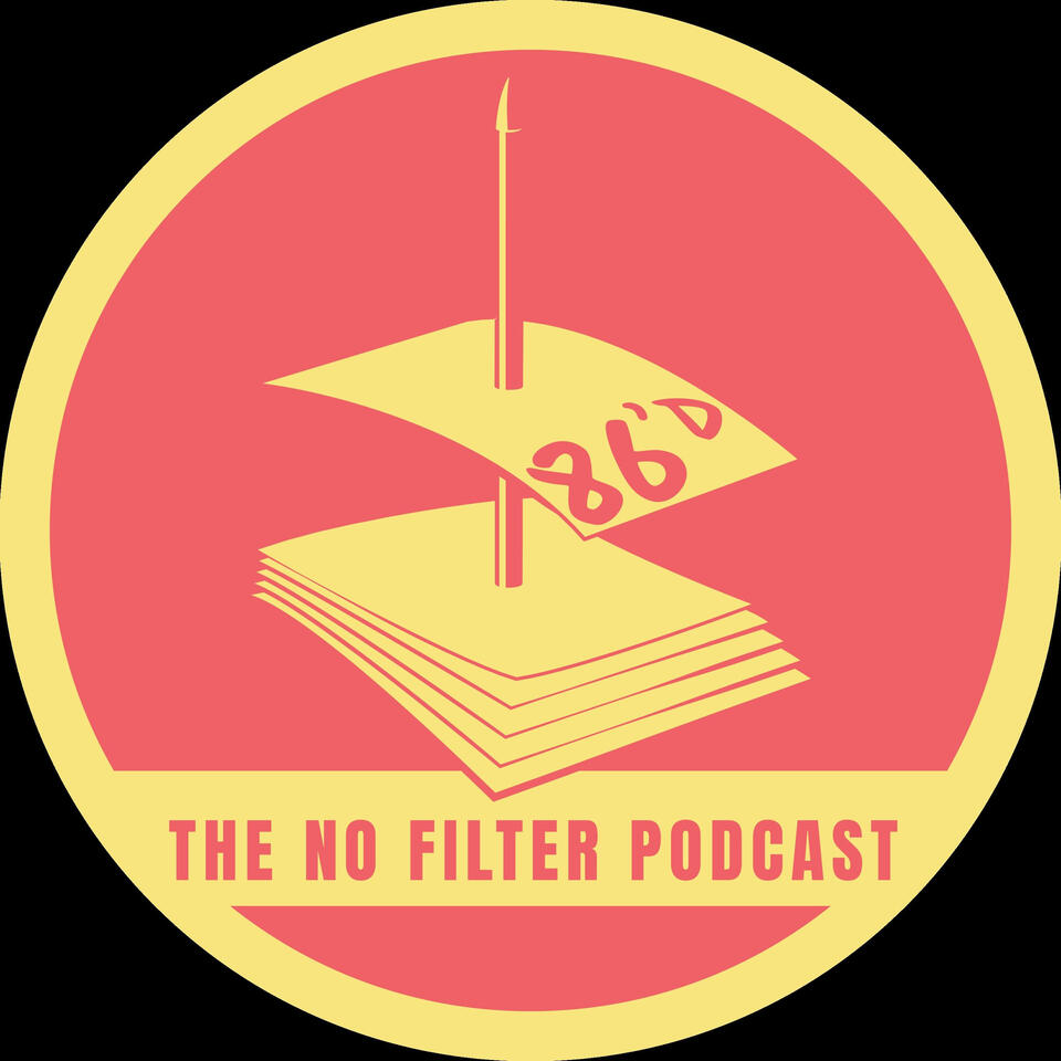 86d The No Filter Podcast