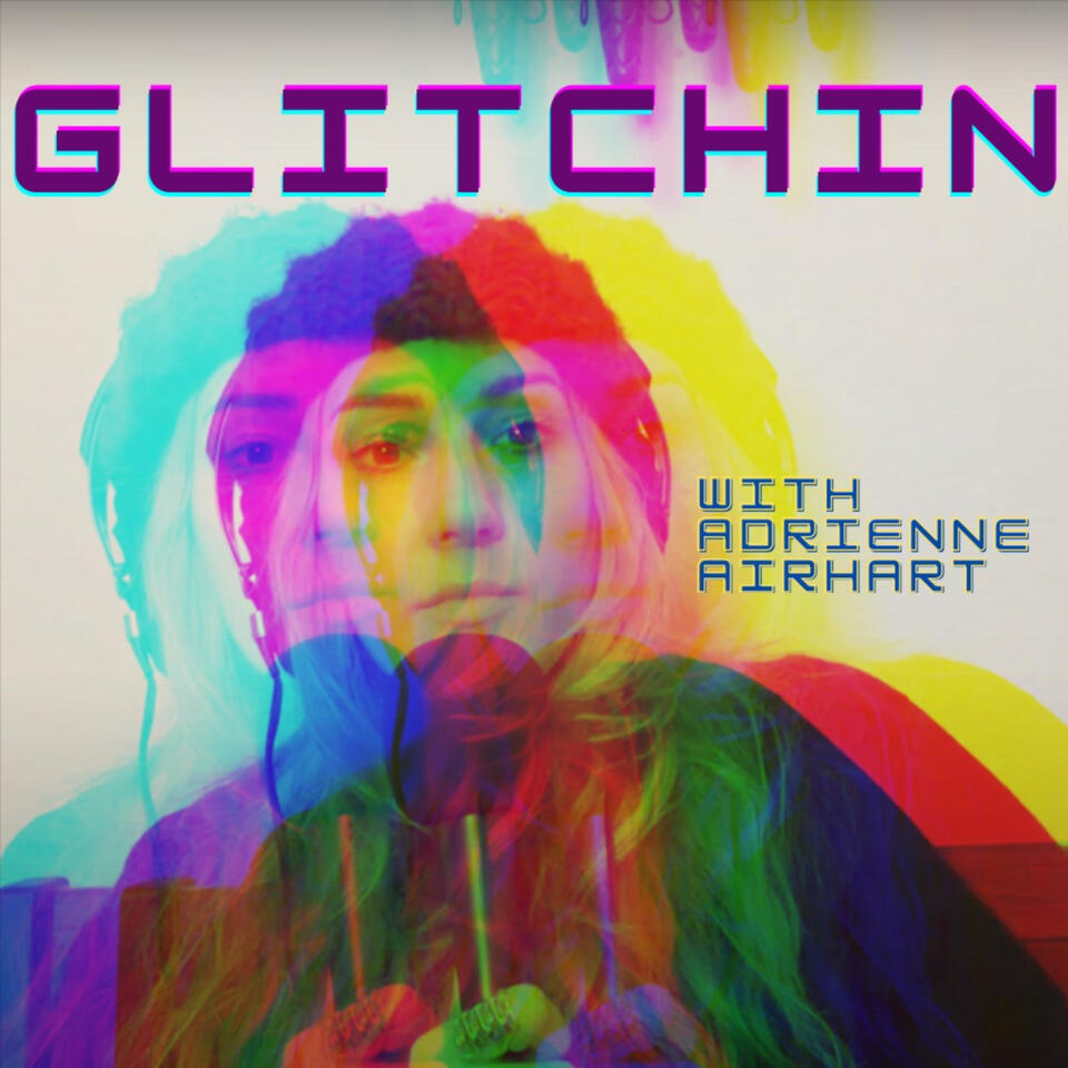 Glitchin Podcast