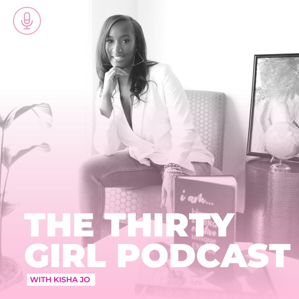 The Thirty Girl Podcast