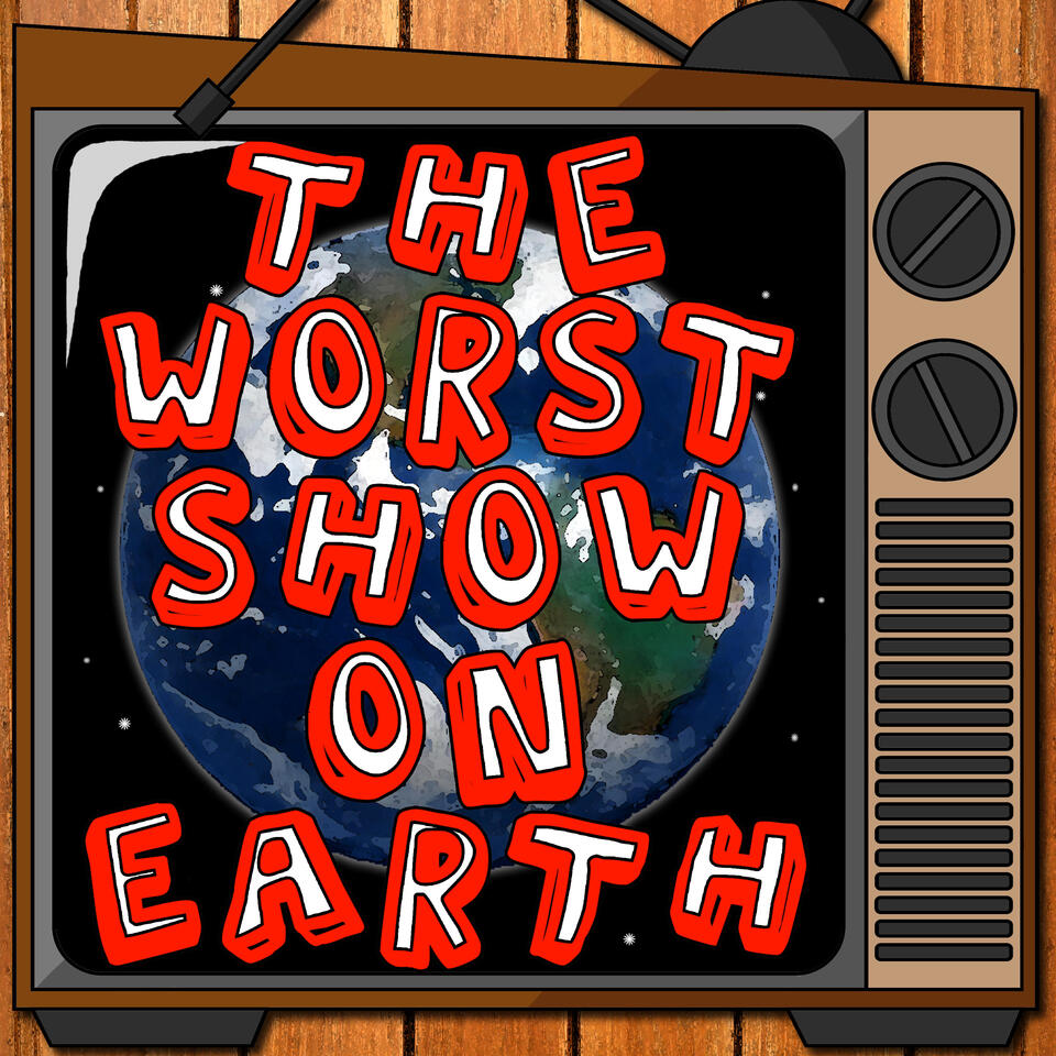 The Worst Show on Earth