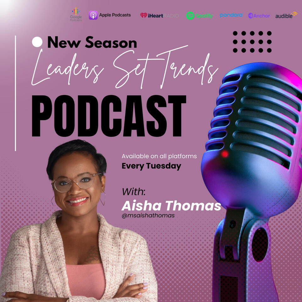 Leaders Set Trends Podcast