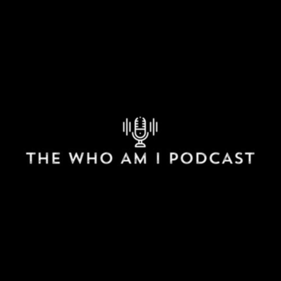 The Who Am I Podcast