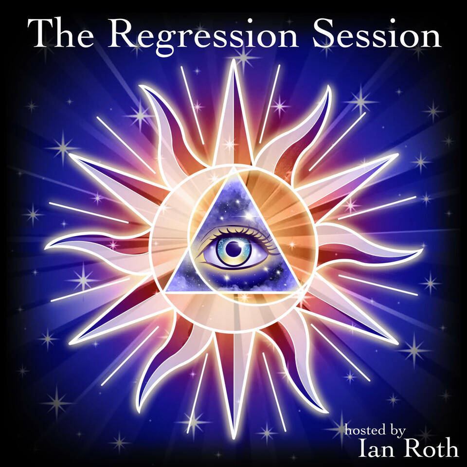 The Regression Session - Exploring Healing Through Past Lives And The Metaphysical