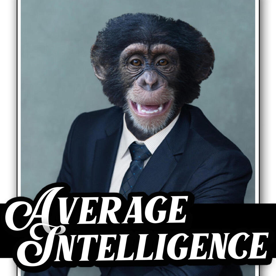 Average Intelligence Podcast