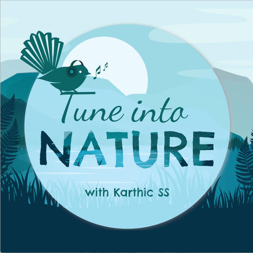 Tune into Nature with Karthic