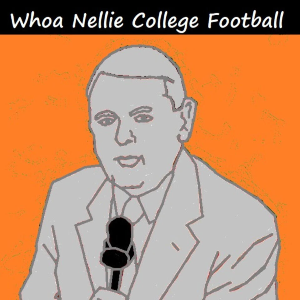 Whoa Nellie CFB51 College Football Podcast