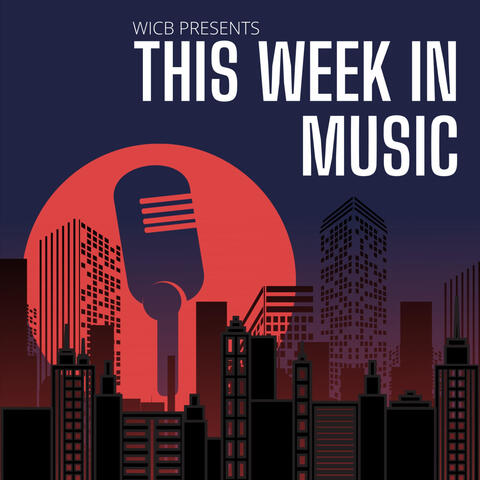 WICB Presents: This Week in Music