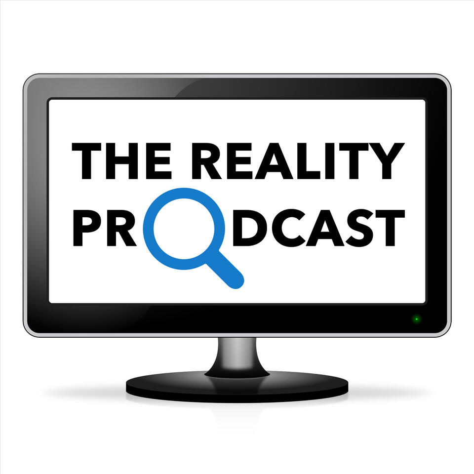 The Reality Prodcast - Analyzing the Production of Reality TV