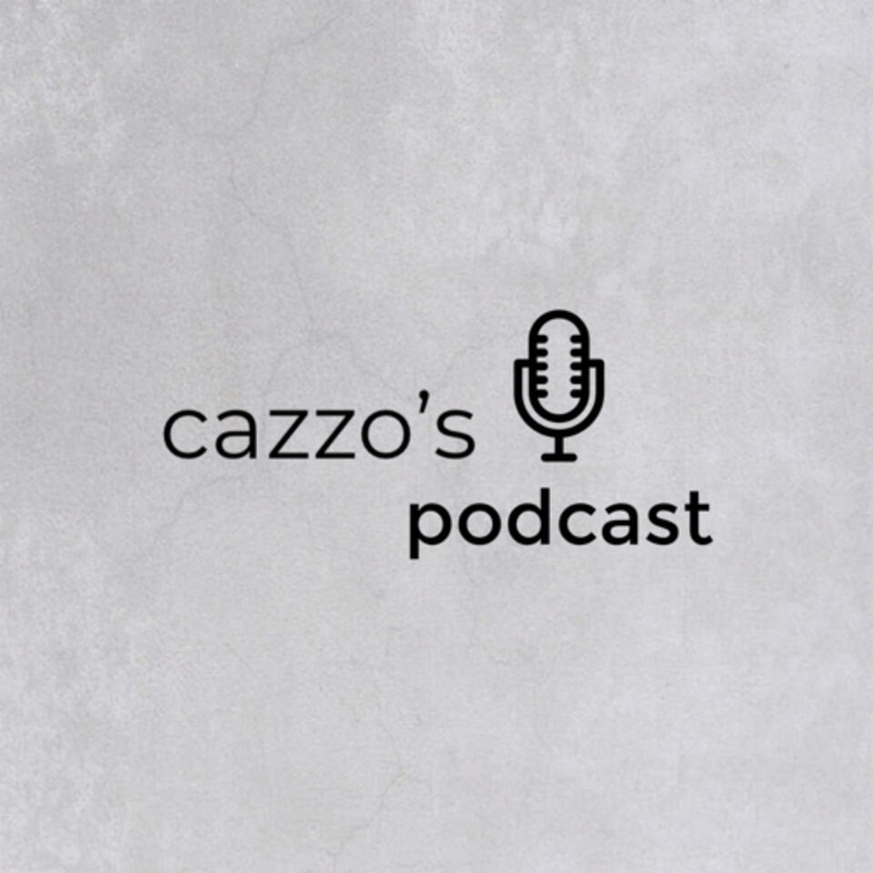 Cazzo’s Podcast