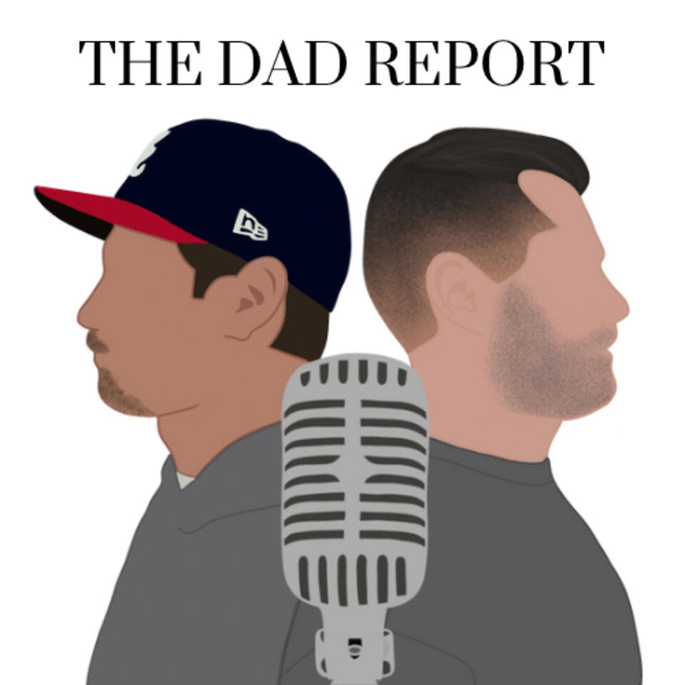 The Dad Report: For Dads, By Dads, About Dad Stuff*