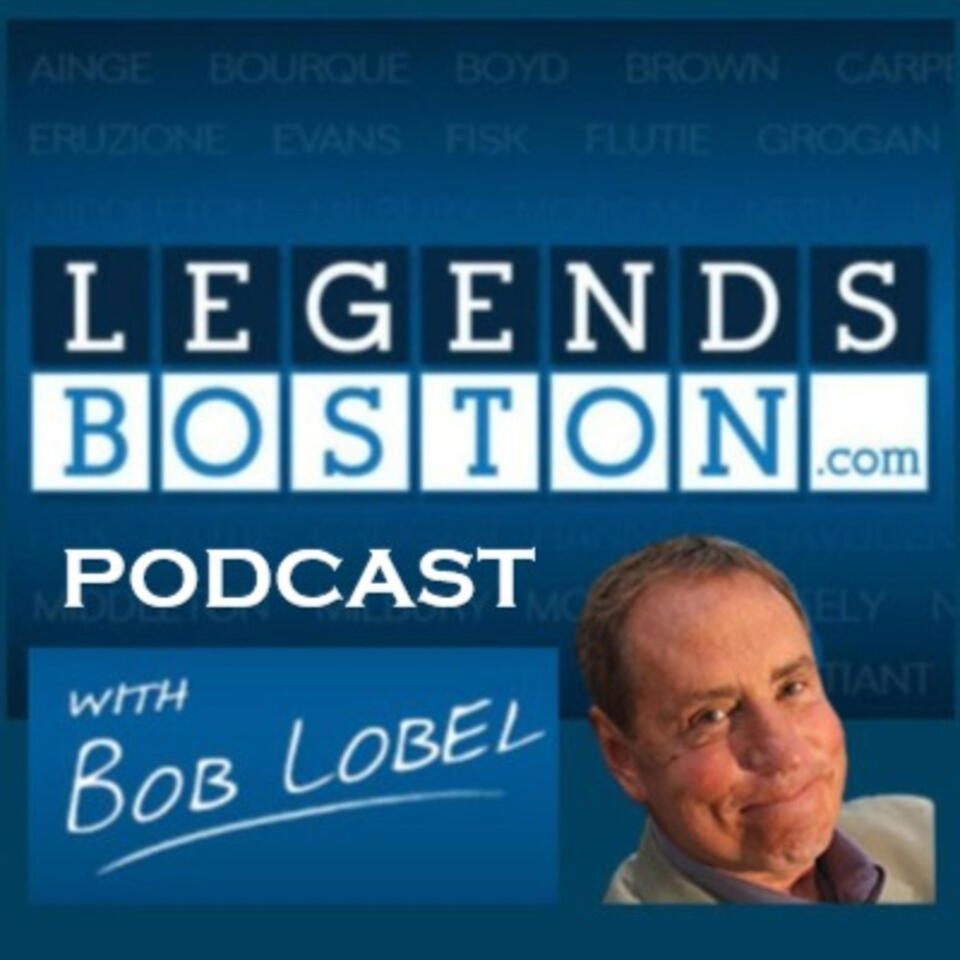 Legends Boston with Bob Lobel