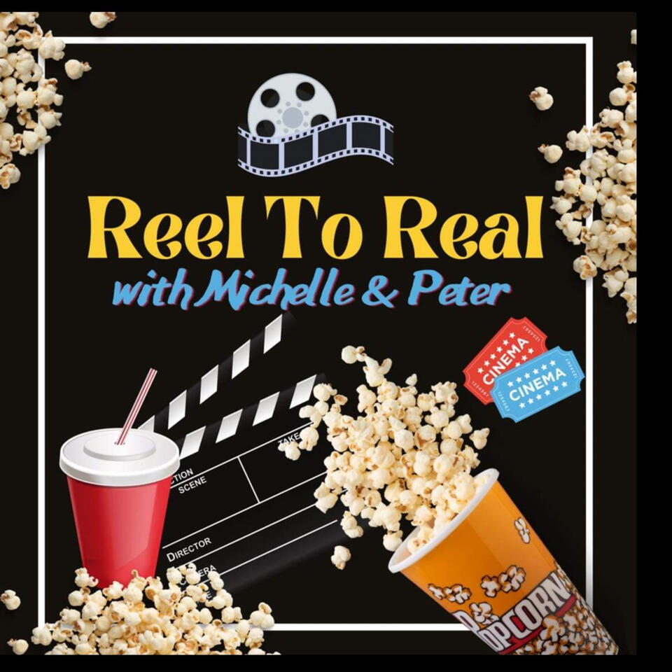 Reel To Real With Michelle & Peter