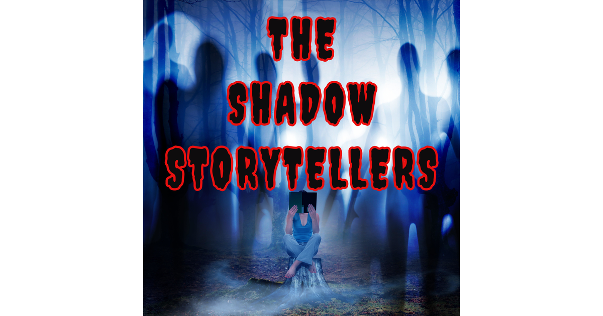 The Shadow Storytellers: A Horror Fiction Podcast 