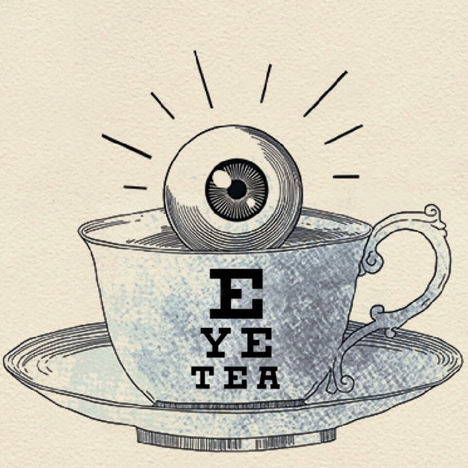 Eye Tea - Ophthalmology Podcast