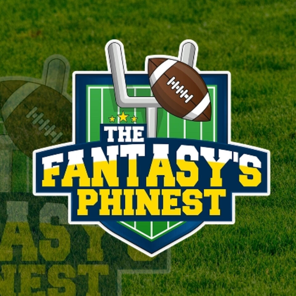 Fantasy's Phinest | A Fantasy Football Podcast