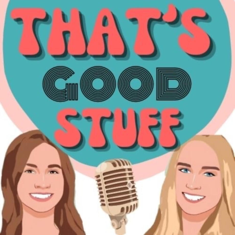 That's Good Stuff | A Podcast for Teens