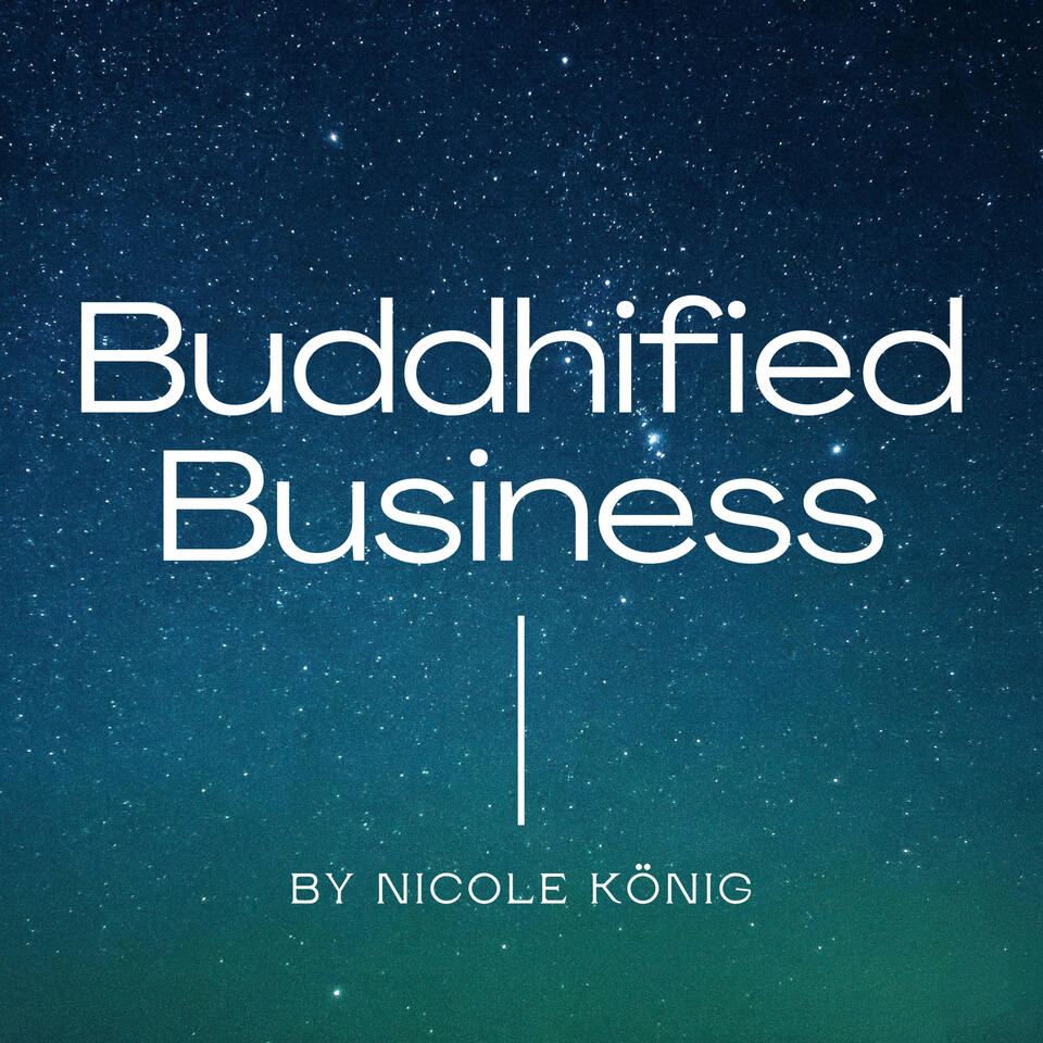 The Buddhified Business Podcast