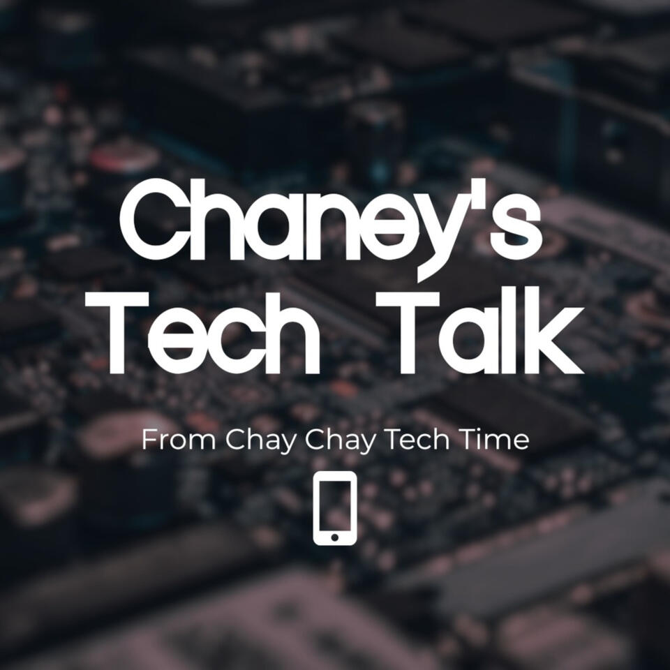 Chaney's Tech Talk