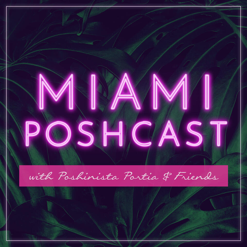Miami Poshcast