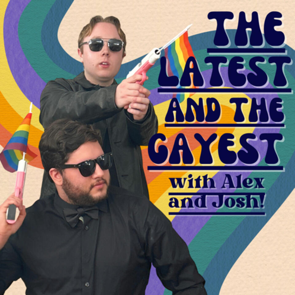 The Latest and the Gayest