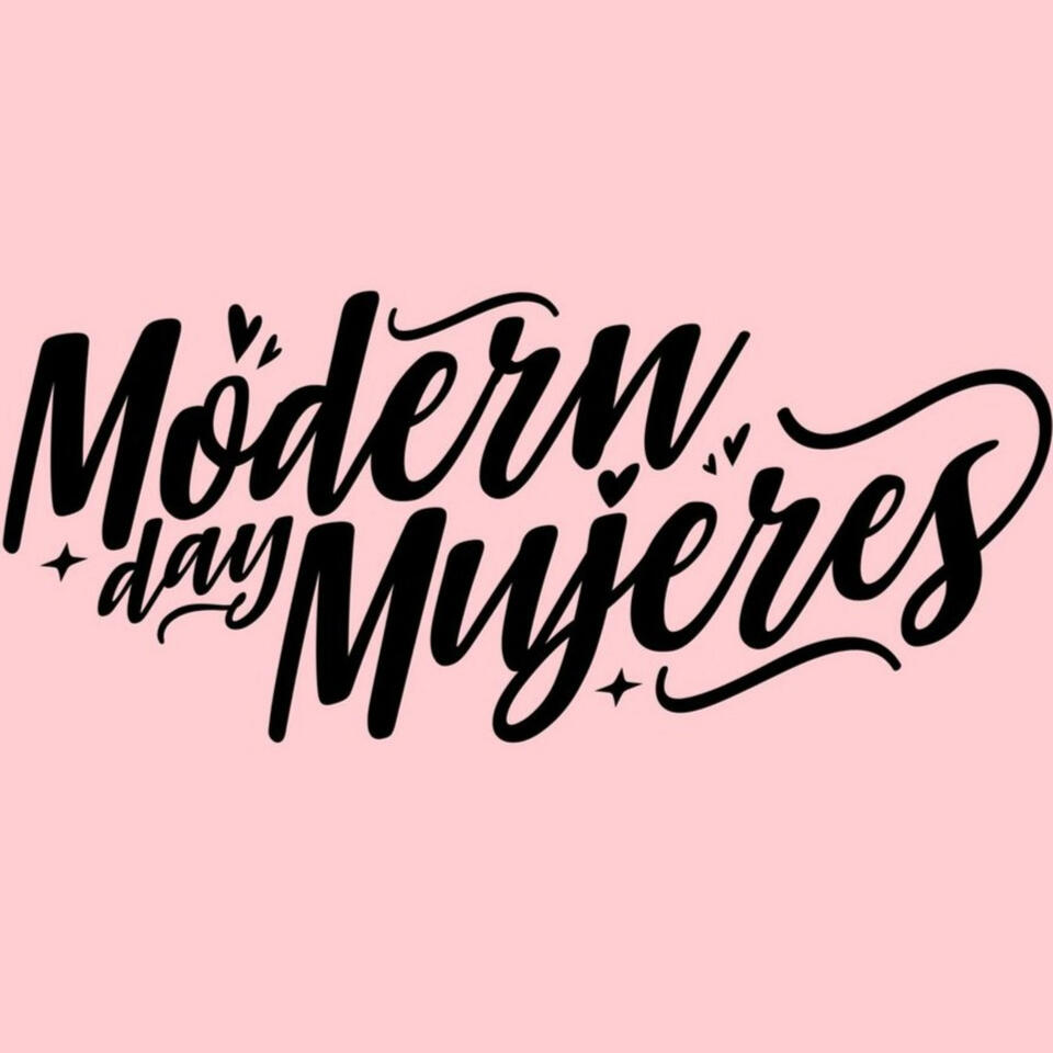 Modern Day Mujeres