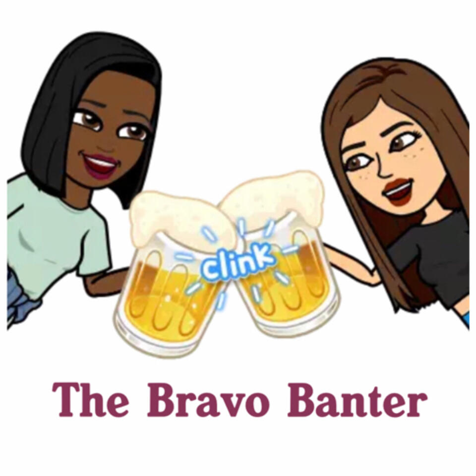 The Bravo Banter