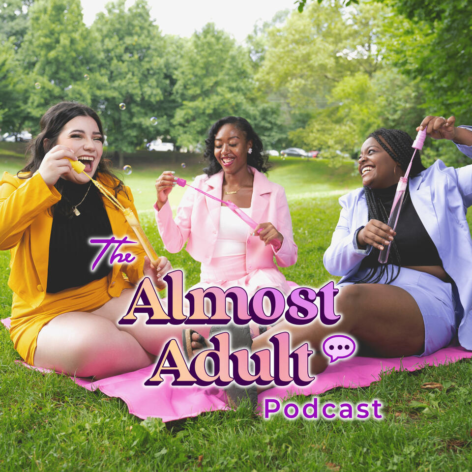 The Almost Adult Podcast