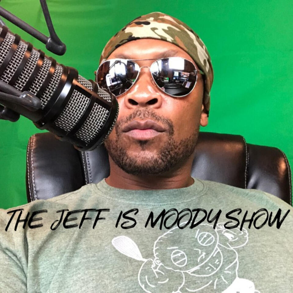 The Jeff is Moody Show