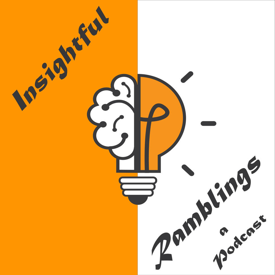 Insightful Ramblings