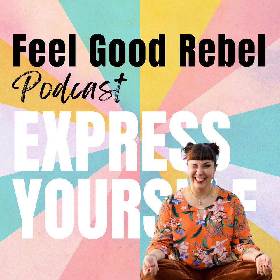The Feel Good Rebel Podcast