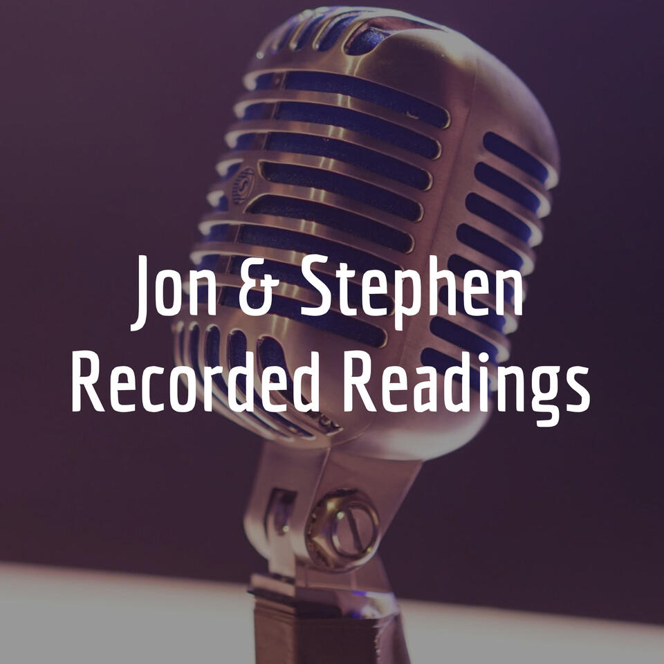 Jon and Stephen Recorded Readings