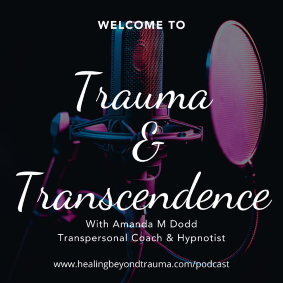 Trauma & Transcendence