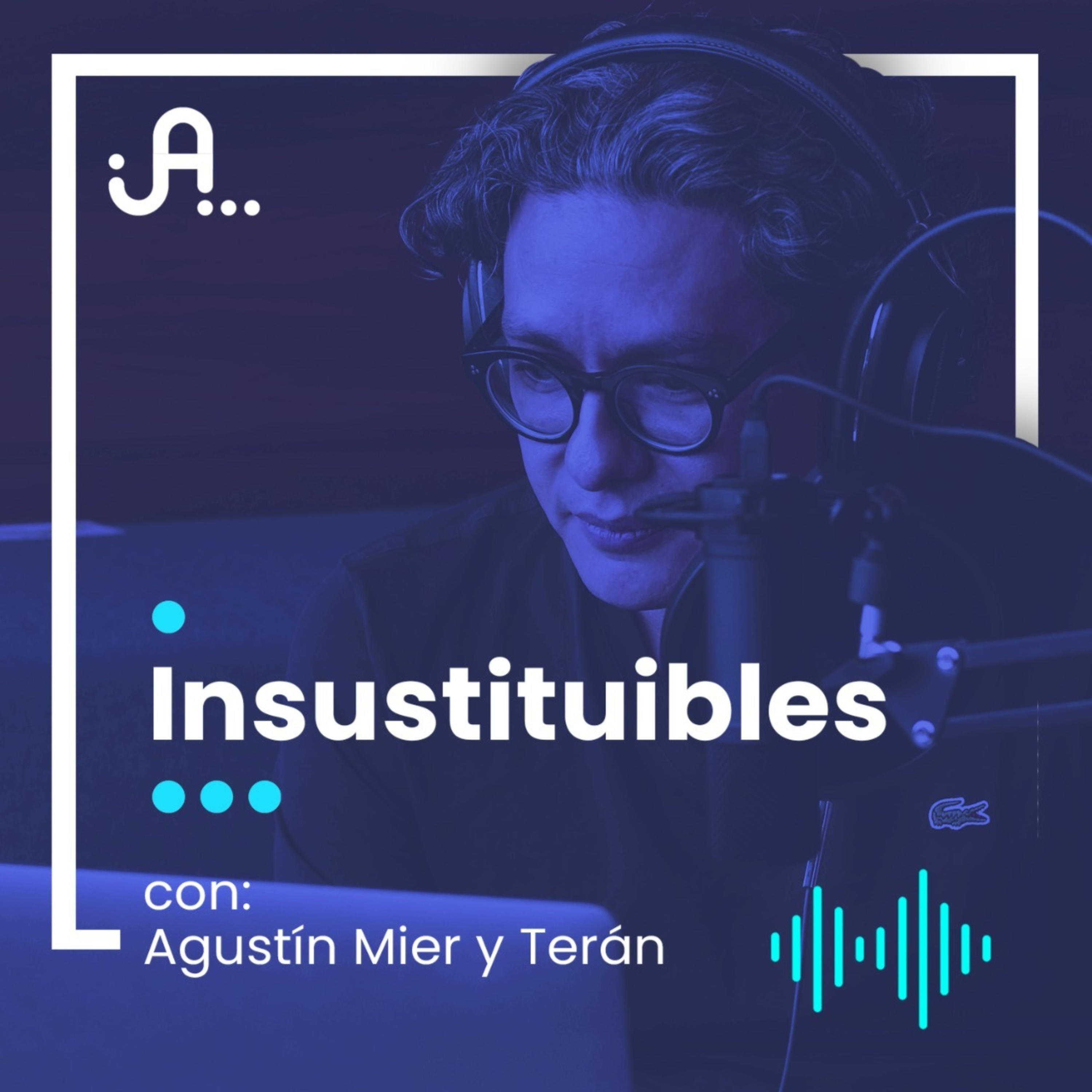 Insustituibles Con Agustín Mier Y Terán | IHeart