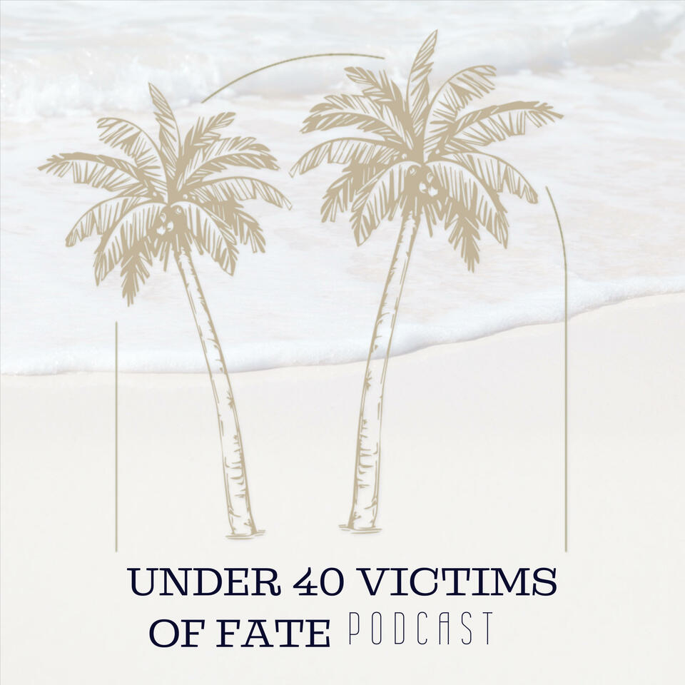 Under 40 Victims of Fate - A Jimmy Buffett Podcast