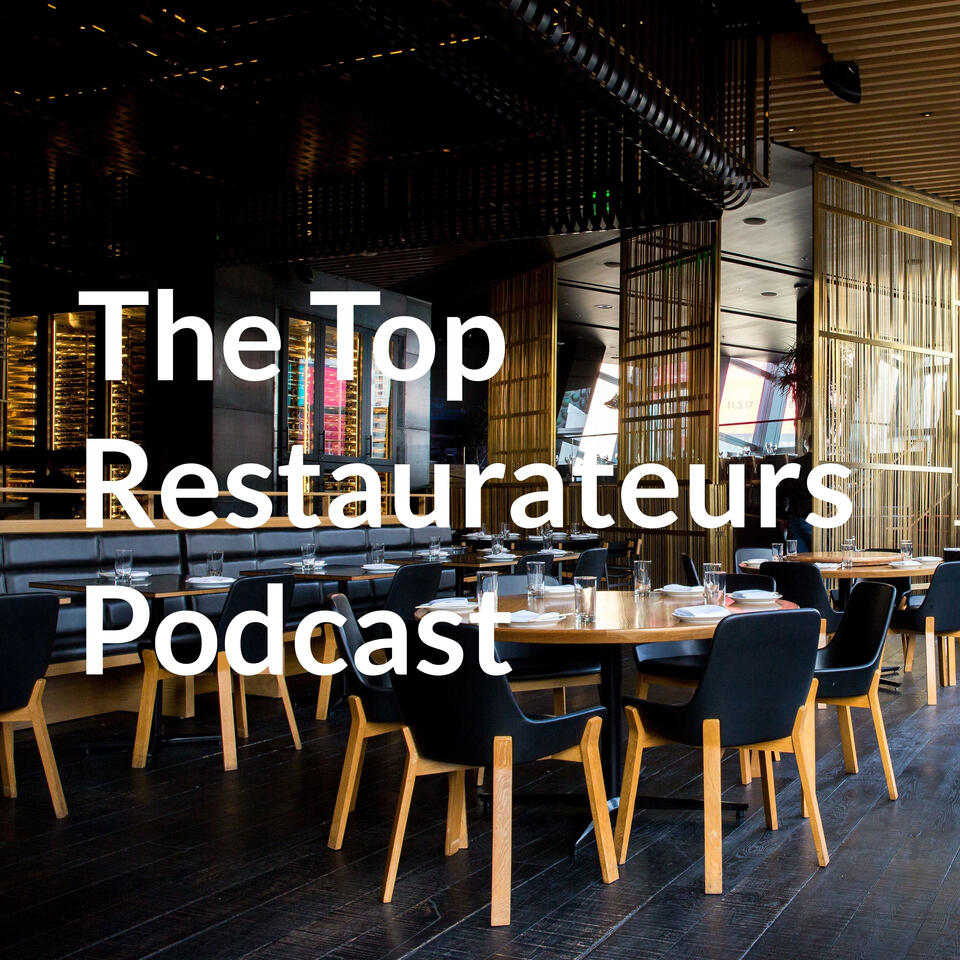The Top Restaurateurs Podcast