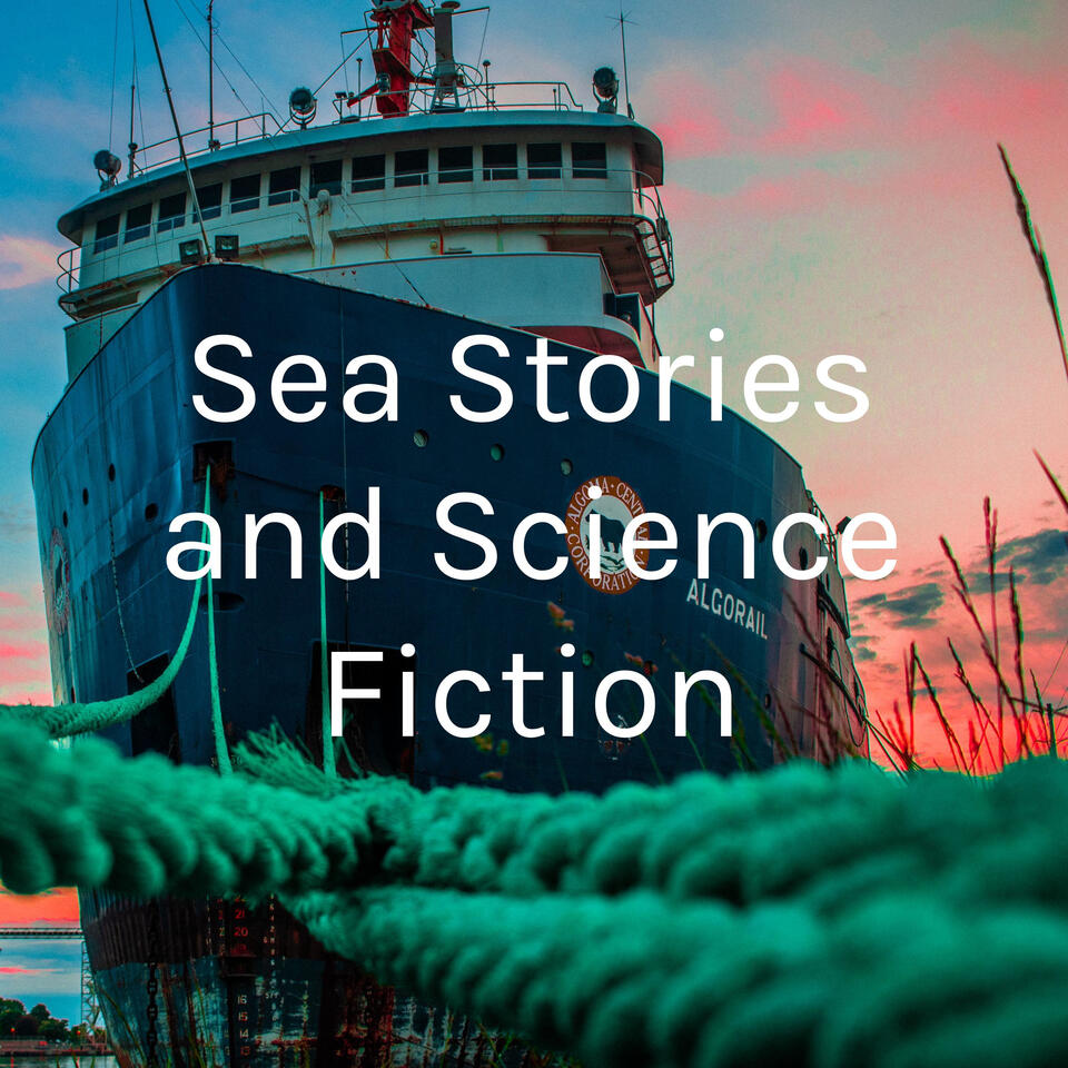 Sea Stories and Science Fiction