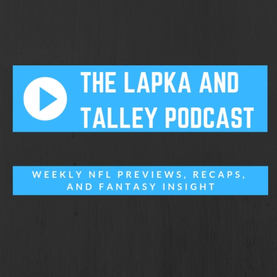 The Lapka and Talley Podcast