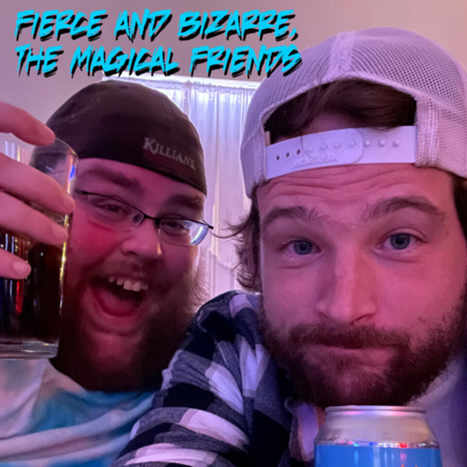 Fierce and Bizarre, the Magical Friends