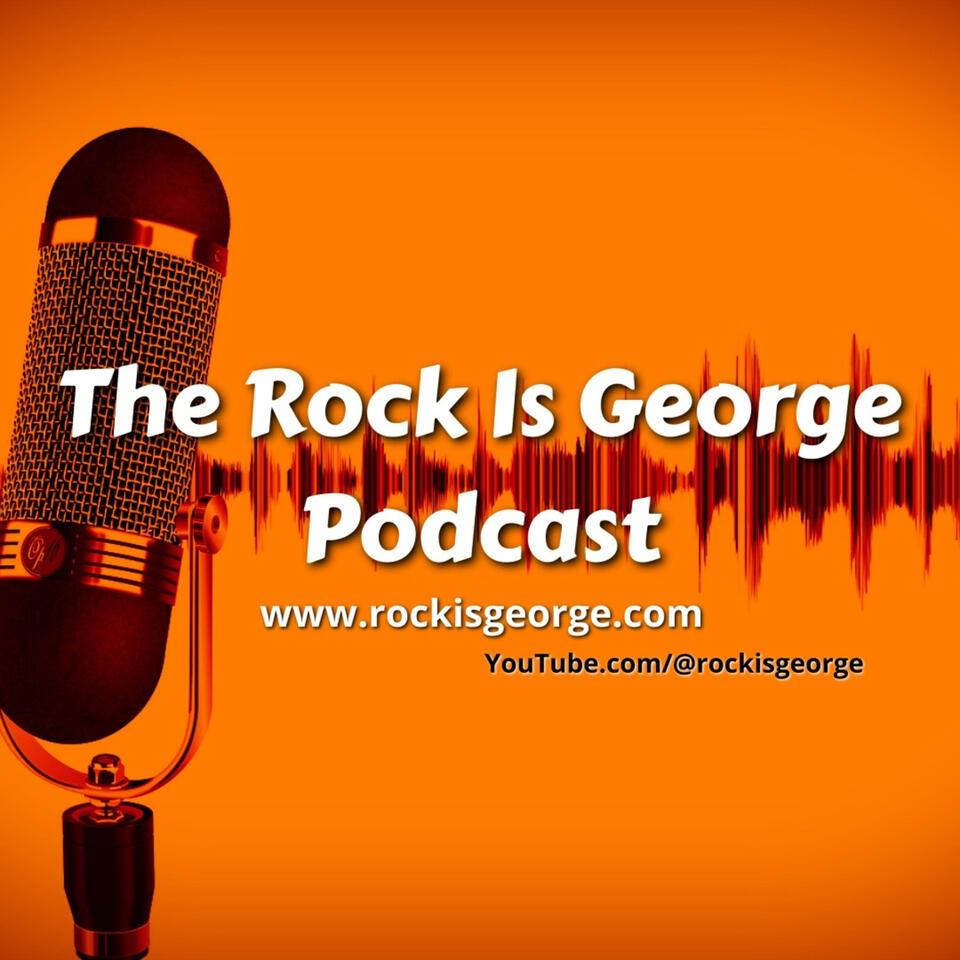 The Rock is George Podcast
