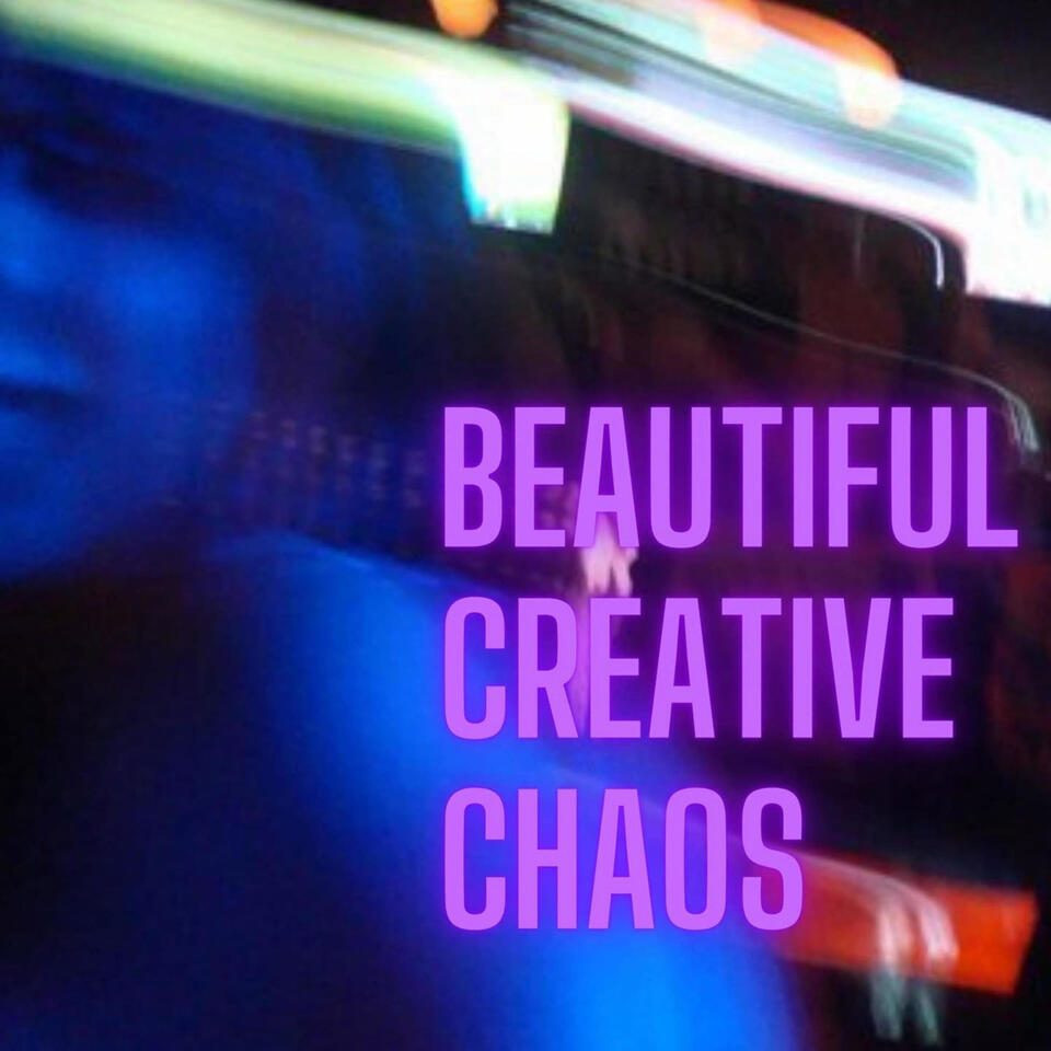 Beautiful Creative Chaos